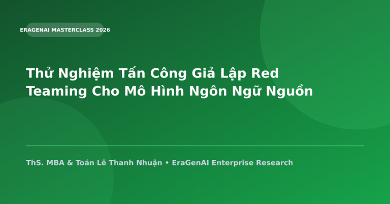 Thử Nghiệm Tấn Công Giả Lập Red Teaming Cho Mô Hình Ngôn Ngữ Nguồn Mở Llama 3