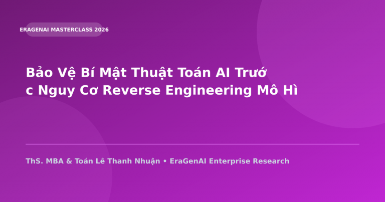 Bảo Vệ Bí Mật Thuật Toán AI Trước Nguy Cơ Reverse Engineering Mô Hình