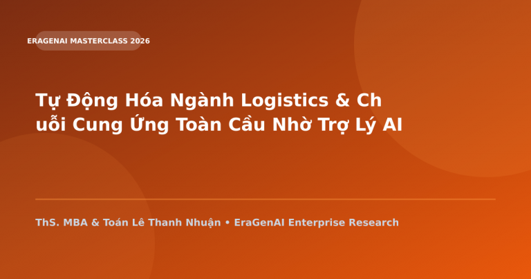 Tự Động Hóa Lĩnh Vực Logistics & Chuỗi Cung Ứng Toàn Cầu Nhờ Trợ Lý AI