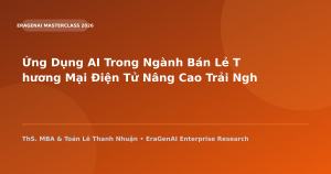 Ứng Dụng AI Trong Lĩnh Vực Bán Lẻ Thương Mại Điện Tử Nâng Cao Trải Nghiệm Mua Sắm