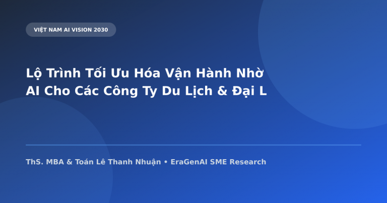 Lộ Trình Tối Ưu Hóa Vận Hành Nhờ AI Cho Các Công Ty Du Lịch & Đại Lý Lữ Hành