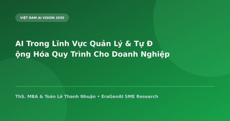 AI Trong Lĩnh Vực Quản Lý & Tự Động Hóa Quy Trình Cho Doanh Nghiệp Xây Dựng & Thầu Phụ