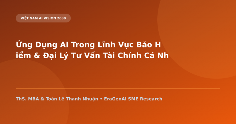 Ứng Dụng AI Trong Lĩnh Vực Bảo Hiểm & Đại Lý Tư Vấn Tài Chính Cá Nhân SME