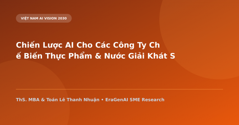 Chiến Lược AI Cho Các Công Ty Chế Biến Thực Phẩm & Nước Giải Khát SME 2030