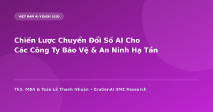 Chiến Lược Chuyển Đổi Số AI Cho Các Công Ty Bảo Vệ & An Ninh Hạ Tầng Thông Tin Doanh Nghiệp