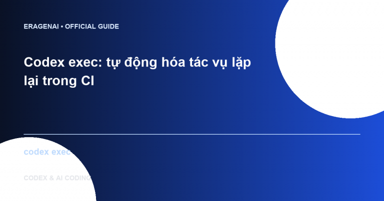 Codex exec: tự động hóa tác vụ lặp lại trong CI